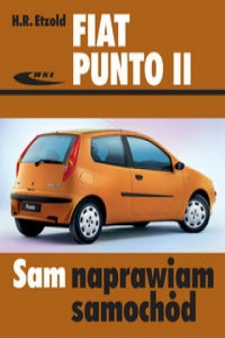 Könyv Fiat Punto II modele od wrzesnia 1999 do czerwca 2003 Hans-Rüdiger Etzold