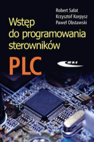 Kniha Wstep do programowania sterownikow PLC Sałat Robert