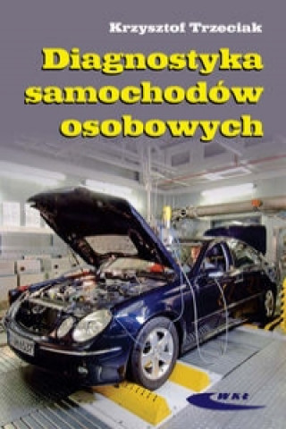 Kniha Diagnostyka samochodow osobowych Krzysztof Trzeciak