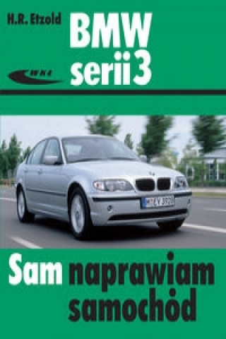Книга BMW serii 3 Hans-Rüdiger Etzold