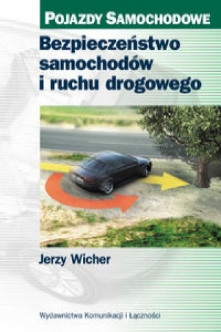 Book Bezpieczenstwo samochodow i ruchu drogowego Jerzy Wicher