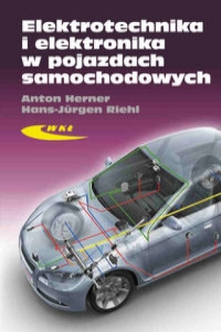 Könyv Elektrotechnika i elektronika w pojazdach samochodowych Herner Anton