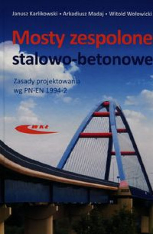 Book Mosty zespolone stalowo-betonowe Karlikowski Janusz