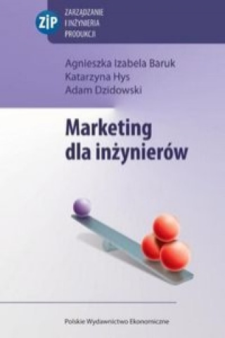 Kniha Marketing dla inzynierow Agnieszka Izabela Baruk