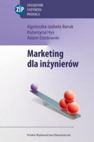 Książka Marketing dla inzynierow Agnieszka Izabela Baruk