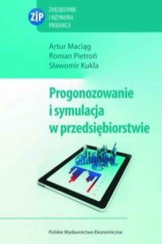 Knjiga Prognozowanie i symulacja w przedsiebiorstwie z plyta CD Artur Maciag