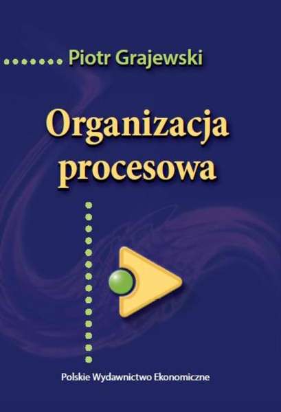 Kniha Organizacja procesowa Piotr Grajewski