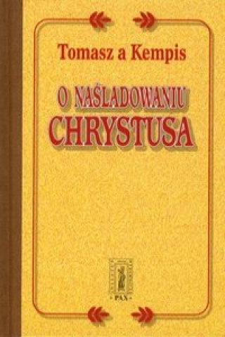 Könyv O nasladowaniu Chrystusa Tomasz Kempis