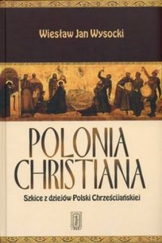 Buch Polonia Christiana Wieslaw Jan Wysocki