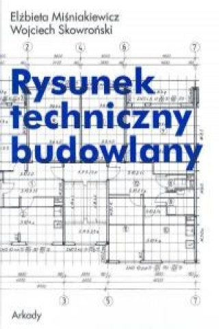 Knjiga Rysunek techniczny budowlany Elzbieta Misniakiewicz