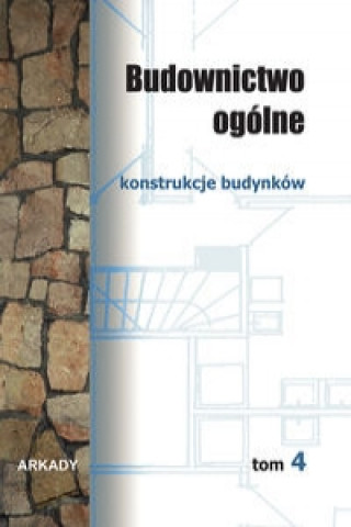 Knjiga Budownictwo ogolne Tom 4 Wieslaw Buczkowski