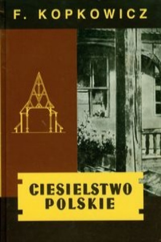 Buch Ciesielstwo polskie Franciszek Kopkowicz