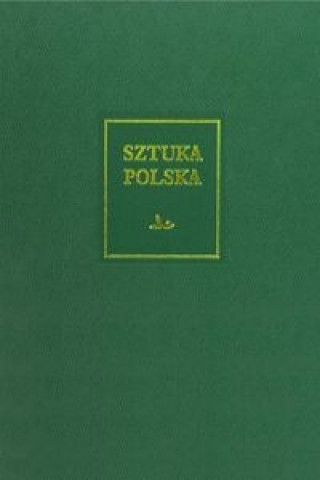Kniha Sztuka polska 5 Pozny barok rokoko i klasycyzm XVIII w 