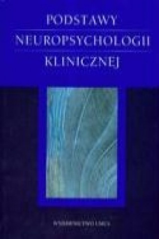 Kniha Podstawy neuropsychologii klinicznej Aneta R. (red. ) Borkowska