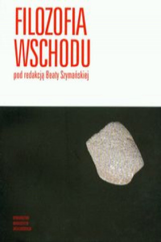 Könyv Filozofia Wschodu Beata (red. ) Szymanska