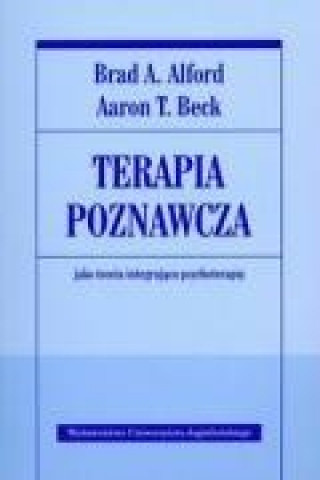 Knjiga Terapia poznawcza jako teoria integrujaca psychoterapie Aaron T. Beck