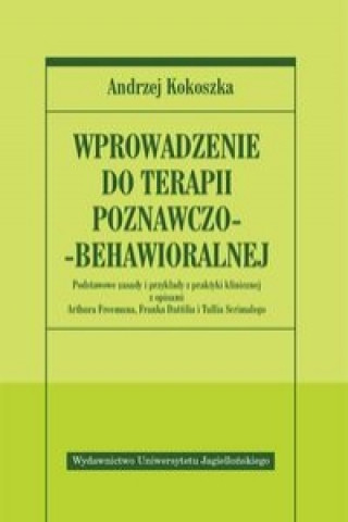 Książka Wprowadzenie do terapii poznawczo-behawioralnej Andrzej Kokoszka