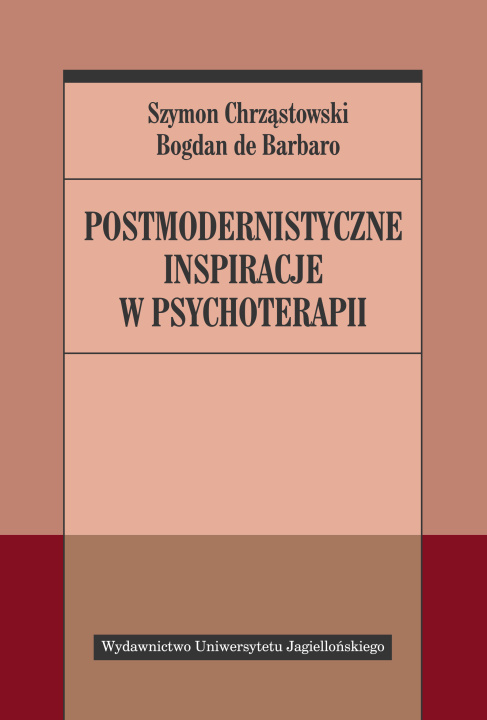 Book Postmodernistyczne inspiracje w psychoterapii Bogdan Barbaro