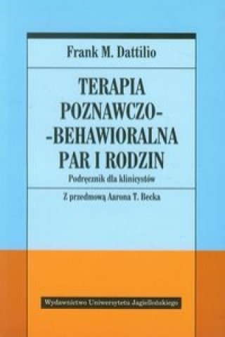 Könyv Terapia poznawczo-behawioralna par i rodzin Frank M. Dattilio
