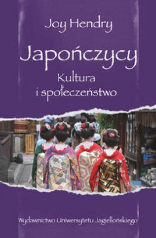 Könyv Japonczycy Kultura i spoleczenstwo Joy Hendry