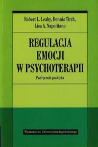 Book Regulacja emocji w psychoterapii Robert L. Leahy