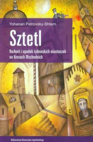 Kniha Sztetl Yohanan Petrovsky-Shtern