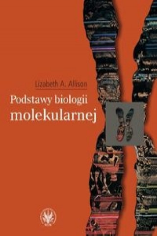 Kniha Podstawy biologii molekularnej Lizabeth A. Allison