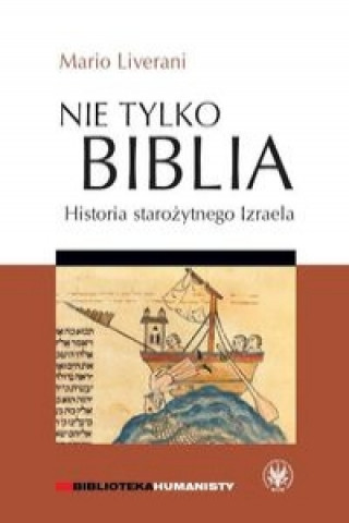 Książka Nie tylko Biblia. Historia starozytnego Izraela Mario Liverani