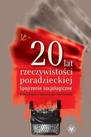 Книга 20 lat rzeczywistosci poradzieckiej Spojrzenie socjologiczne 