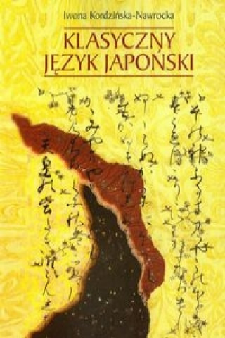 Könyv Klasyczny jezyk japonski Iwona Kordzinska-Nawrocka