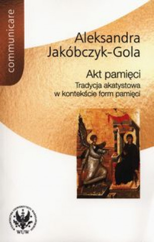 Könyv Akt pamieci Aleksandra Jakobczyk-Gola