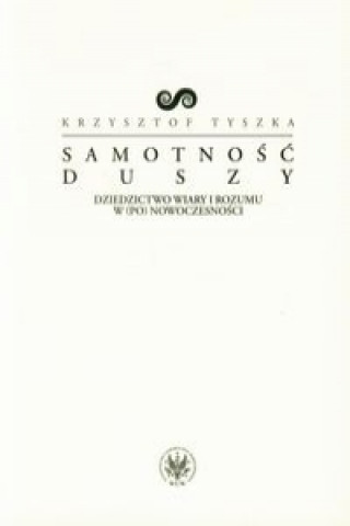 Kniha Samotnosc duszy Krzysztof Tyszka