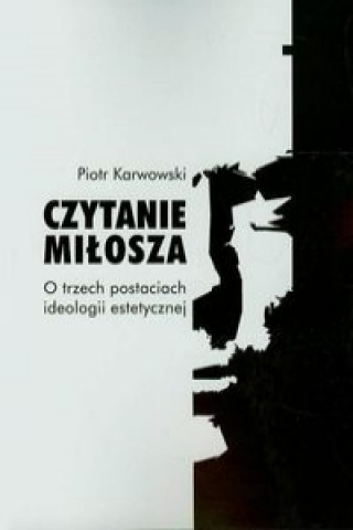 Kniha Czytanie Milosza Piotr Karwowski