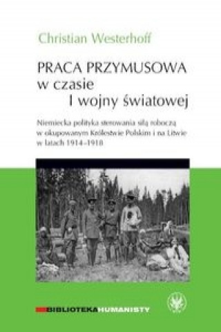 Knjiga Praca przymusowa w czasie I wojny swiatowej. Westerhoff Christian