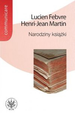Book Narodziny ksiazki Febvre Lucien Martin Henri-Jean