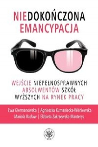 Kniha Niedokonczona emancypacja. Agnieszka Kumaniecka-Wisniewska