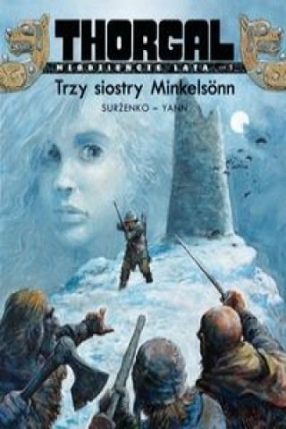 Kniha Thorgal Mlodziencze Lata Trzy siostry Minkelsönn Tom 1 le Pennetier Yann