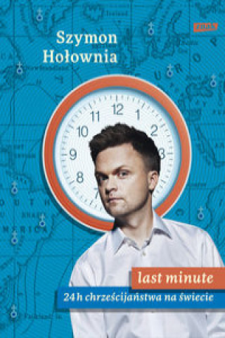 Livre Last minute 24 h chrzescijanstwa na swiecie Szymon Holownia