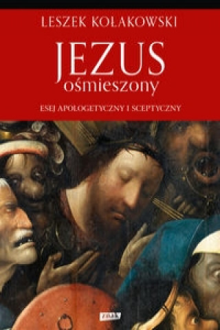 Kniha Jezus osmieszony Kołakowski Leszek