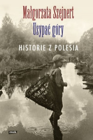 Könyv Usypac gory Malgorzata Szejnert