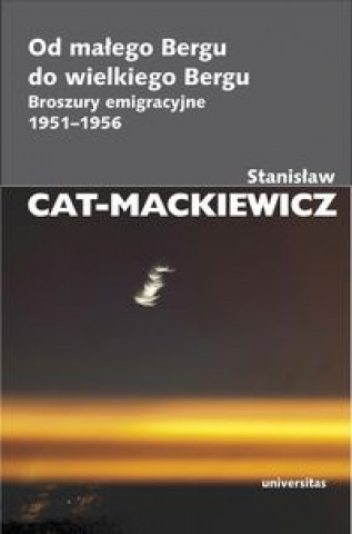 Carte Od malego Bergu do wielkiego Bergu Stanislaw Cat-Mackiewicz