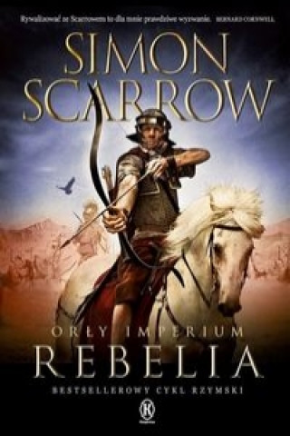 Könyv Orly imperium 7 Rebelia Simon Scarrow
