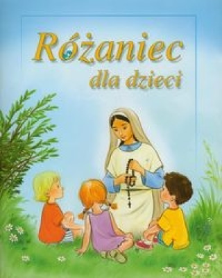 Kniha Rozaniec dla dzieci Halina Blaz