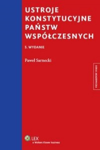 Książka Ustroje konstytucyjne panstw wspolczesnych Sarnecki Paweł