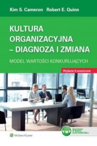 Könyv Kultura organizacyjna Diagnoza i zmiana Kim Quinn Robert Cameron