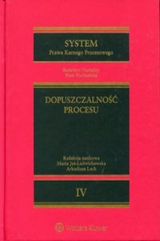 Książka System Prawa Karnego Procesowego Tom 4 Dopuszczalnosc procesu 