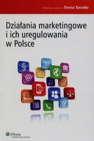 Kniha Dzialania marketingowe i ich uregulowania w Polsce 