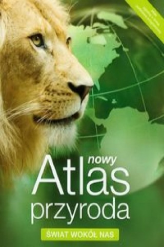 Knjiga Nowy Atlas Przyroda Swiat wokol nas 