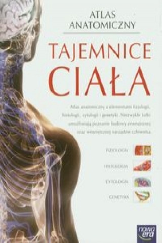Книга Tajemnice ciala Atlas anatomiczny zbiorowa praca