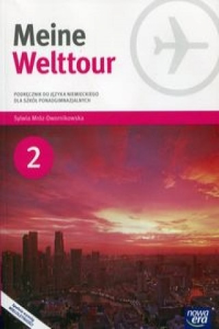 Book Meine Welttour 2 Jezyk niemiecki Podrecznik z plyta CD Sylwia Mroz-Dwornikowska